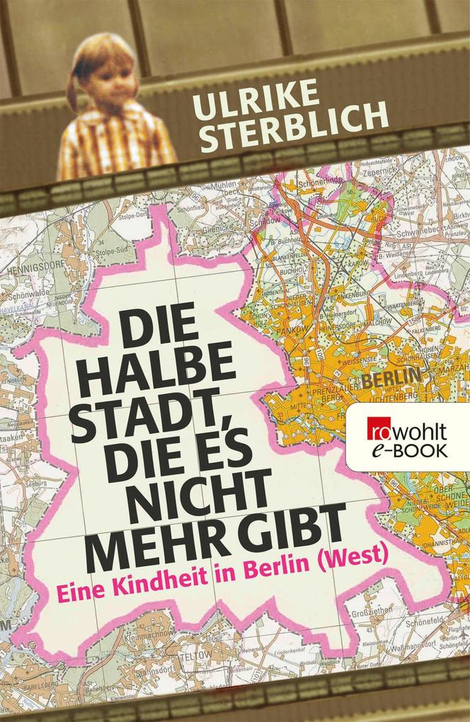 Produktbild: Die halbe Stadt, die es nicht mehr gibt | Ulrike Sterblich