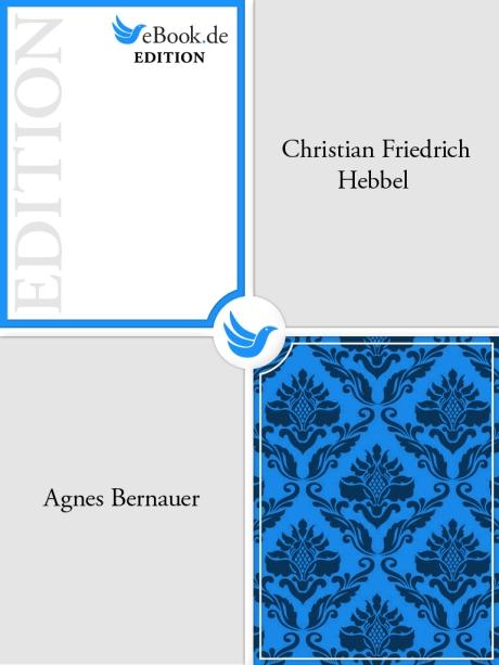 Produktbild: Agnes Bernauer | Christian Friedrich Hebbel