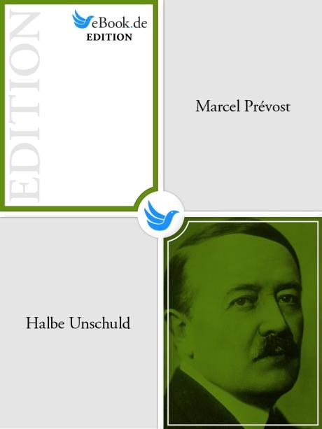 Produktbild: Halbe Unschuld | Marcel Prévost