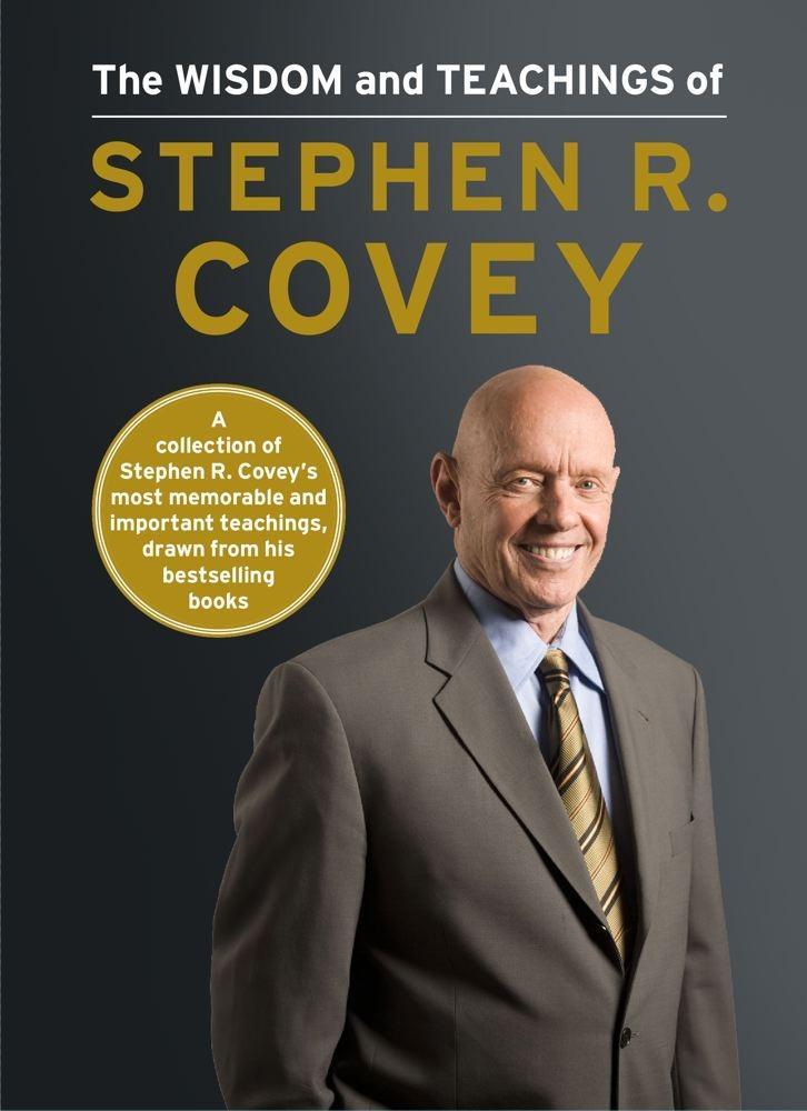 Produktbild: The Wisdom and Teachings of Stephen R. Covey | Stephen R. Covey