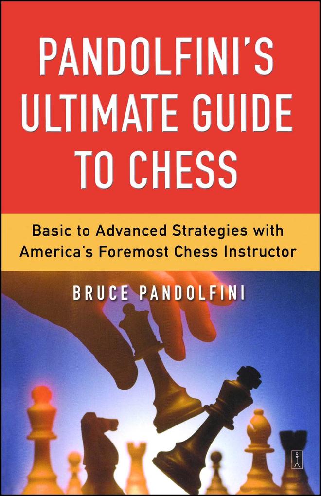 Produktbild: Pandolfini's Ultimate Guide to Chess | Bruce Pandolfini