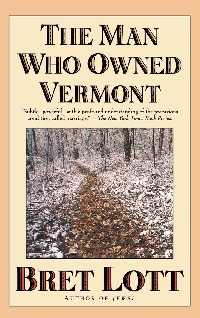 Produktbild: The Man Who Owned Vermont | Bret Lott