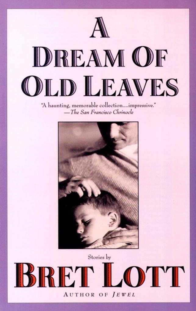 Produktbild: A Dream of Old Leaves | Bret Lott