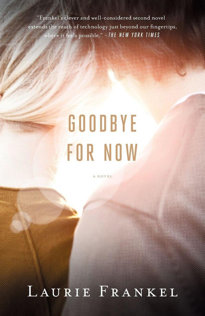 Produktbild: Goodbye for Now | Laurie Frankel
