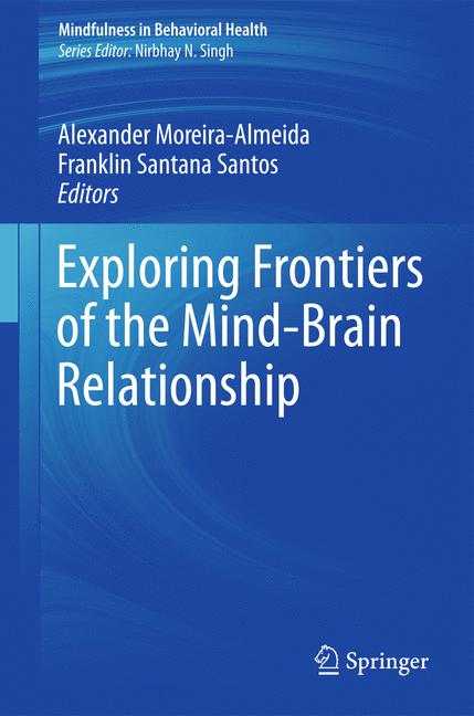 Weitere Ansicht: Exploring Frontiers of the Mind-Brain Relationship
