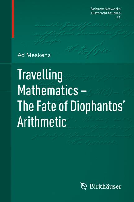 Weitere Ansicht: Travelling Mathematics - The Fate of Diophantos' Arithmetic | Ad Meskens