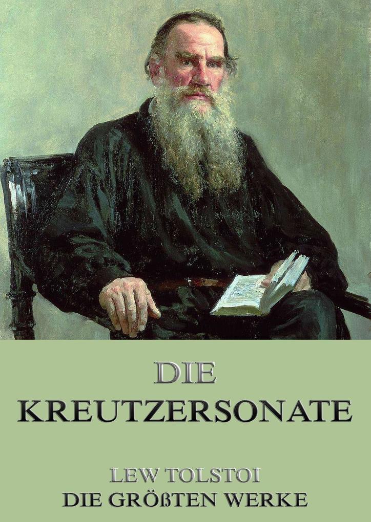 Produktbild: Die Kreutzersonate | Lew Tolstoi