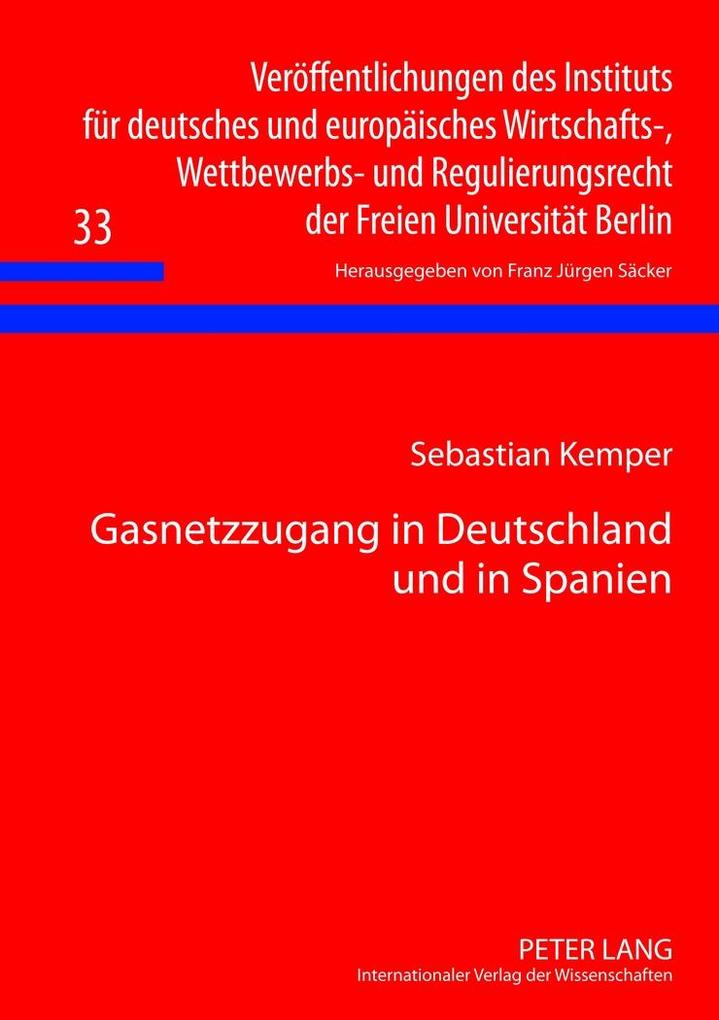 Produktbild: Gasnetzzugang in Deutschland und in Spanien | Sebastian Kemper