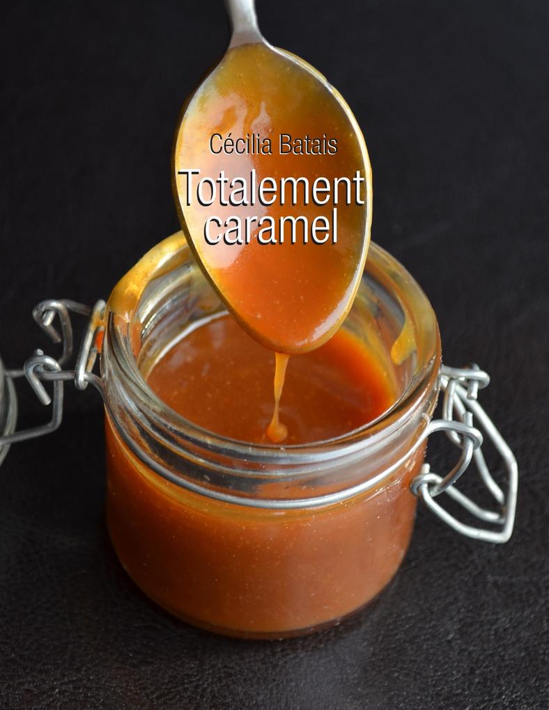 Produktbild: Totalement caramel | Cécilia Batais