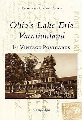 Ohio's Lake Erie Vacationland in Vintage Postcards als Buch (gebunden)