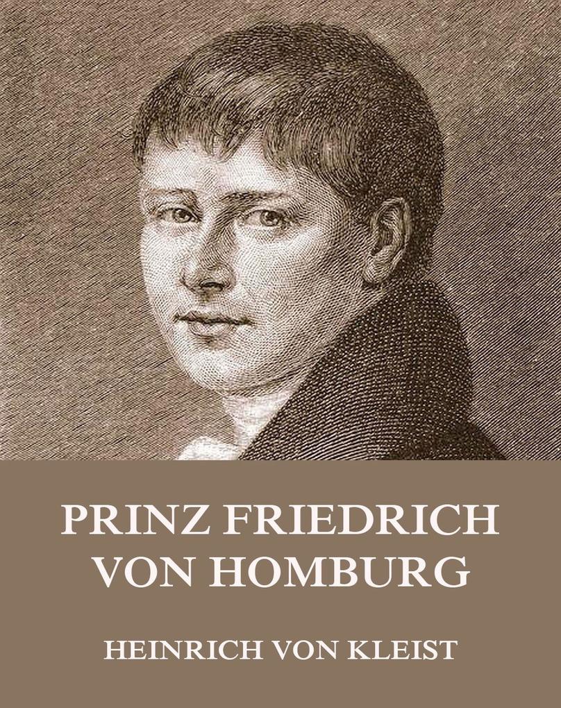 Produktbild: Prinz Friedrich von Homburg | Heinrich von Kleist