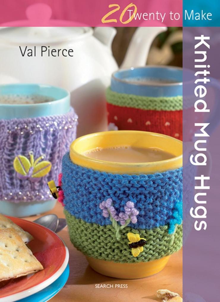Produktbild: 20 to Make: Knitted Mug Hugs | Val Pierce