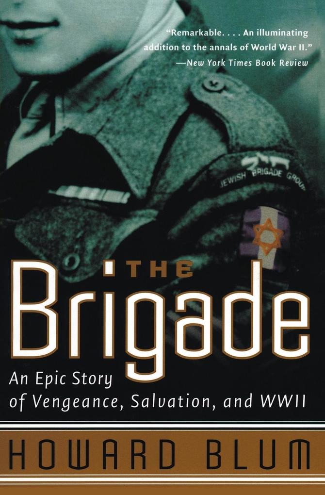 The Brigade: An Epic Story of Vengeance, Salvation, and WWII als Taschenbuch