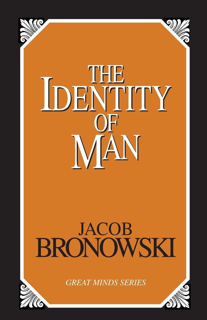 Produktbild: The Identity of Man | Jacob Bronowski