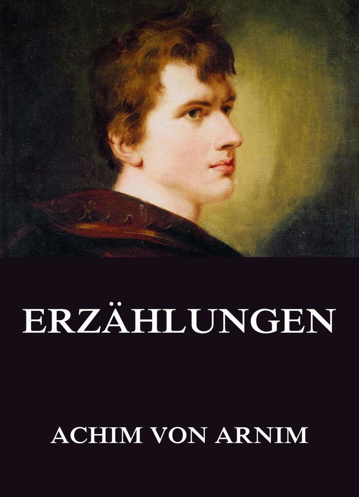 Produktbild: Erzählungen | Achim Von Arnim
