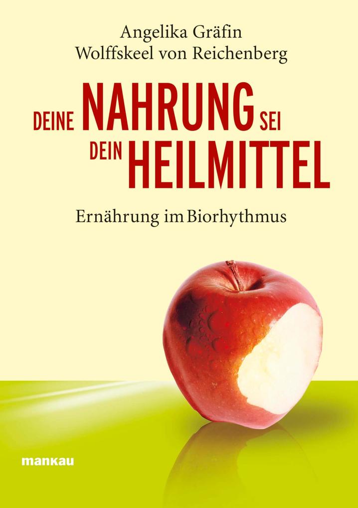 Produktbild: Deine Nahrung sei dein Heilmittel | Angelika Gräfin Wolffskeel, Angelika Wolffskeel von Reichenberg