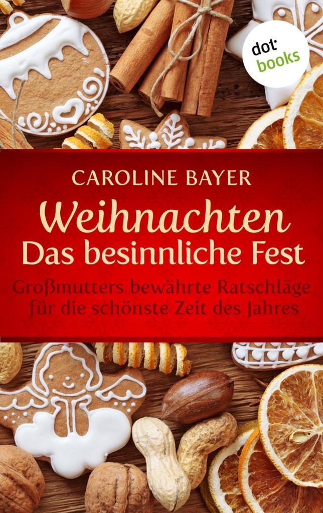 Produktbild: Weihnachten - Das besinnliche Fest | Caroline Bayer