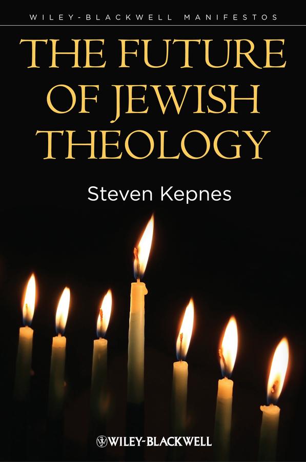 Produktbild: The Future of Jewish Theology | Steven Kepnes