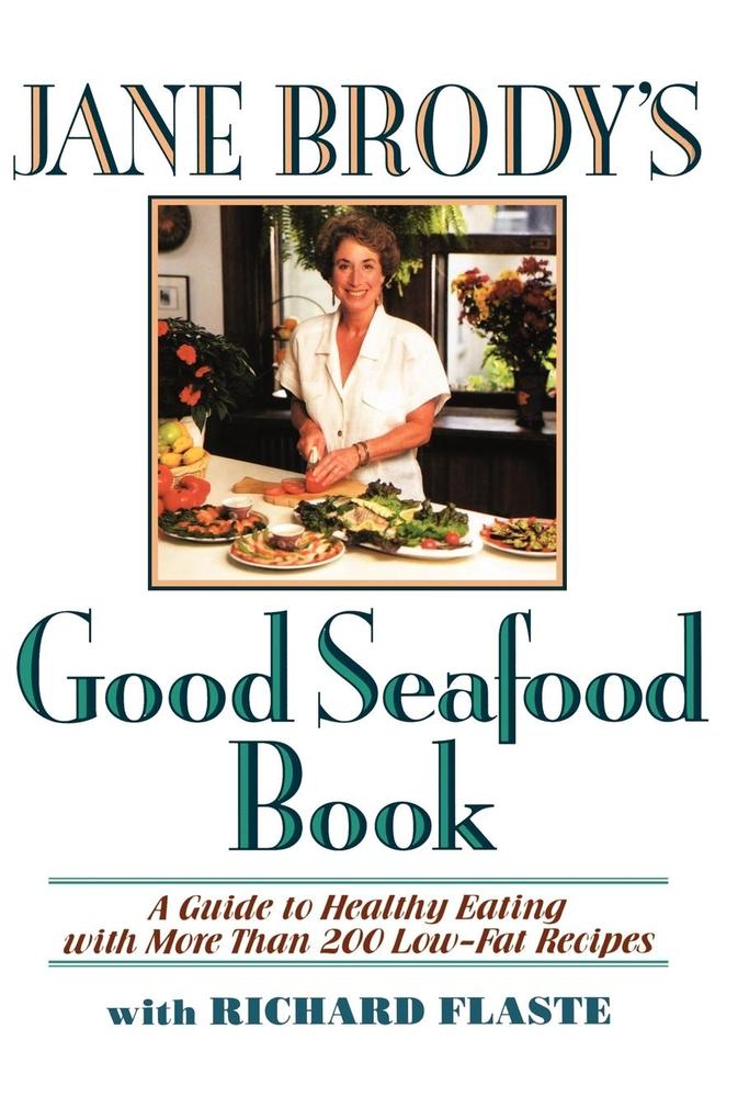 Jane Brody's Good Seafood Book als Buch (gebunden)