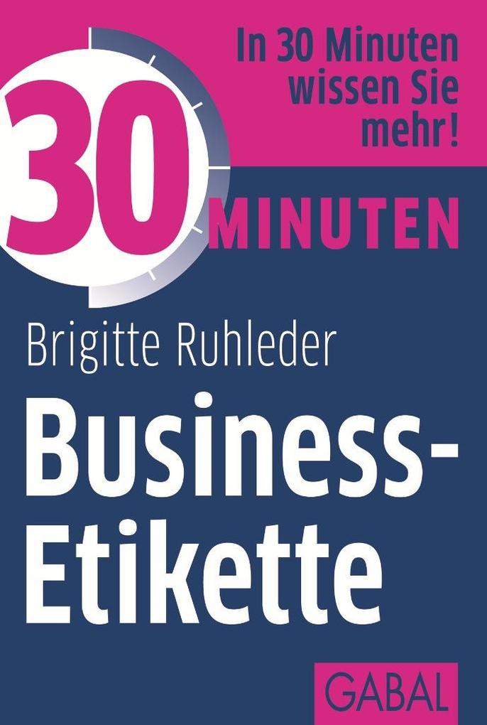 Produktbild: 30 Minuten Business-Etikette | Brigitte Ruhleder
