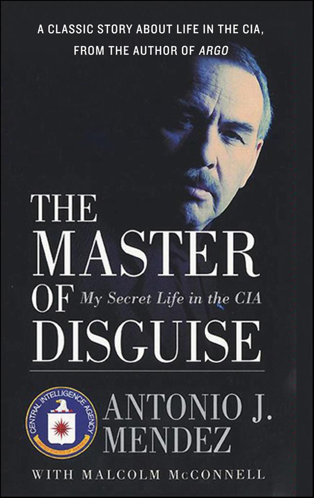 Produktbild: The Master of Disguise | Antonio J. Mendez, Malcolm Mcconnell