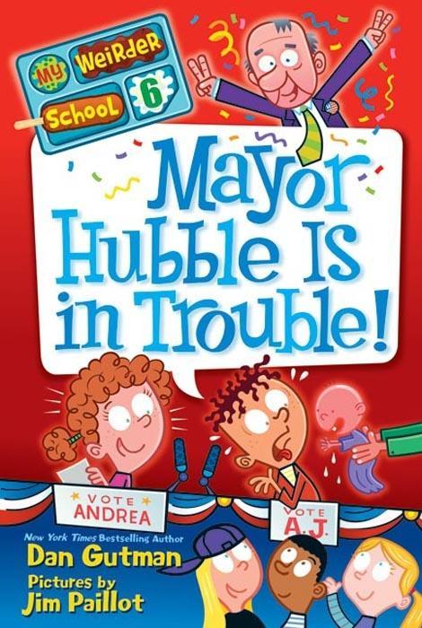 Produktbild: My Weirder School #6: Mayor Hubble Is in Trouble! | Dan Gutman