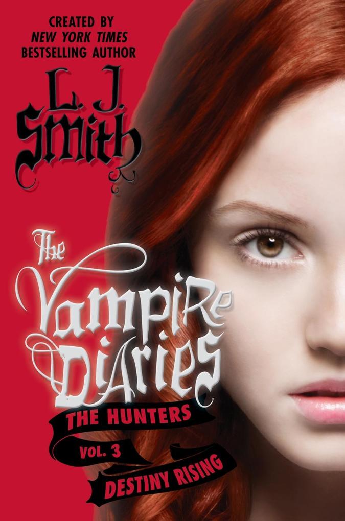 Produktbild: The Vampire Diaries: The Hunters: Destiny Rising | L. J. Smith