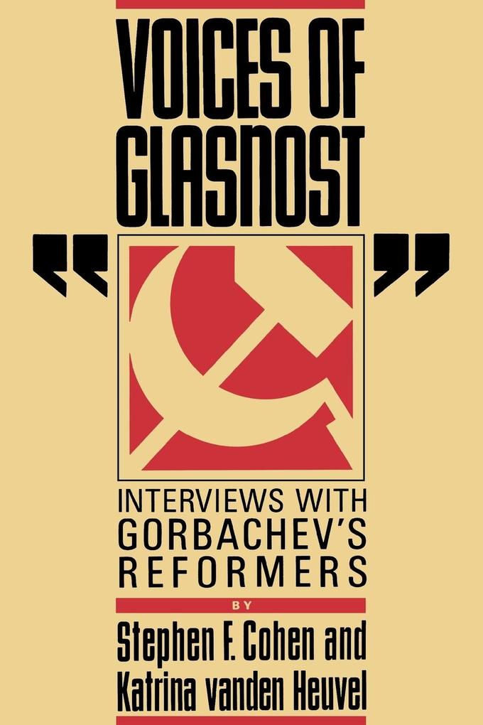 Voices of Glasnost: Interviews with Gorbachev's Reformers als Taschenbuch