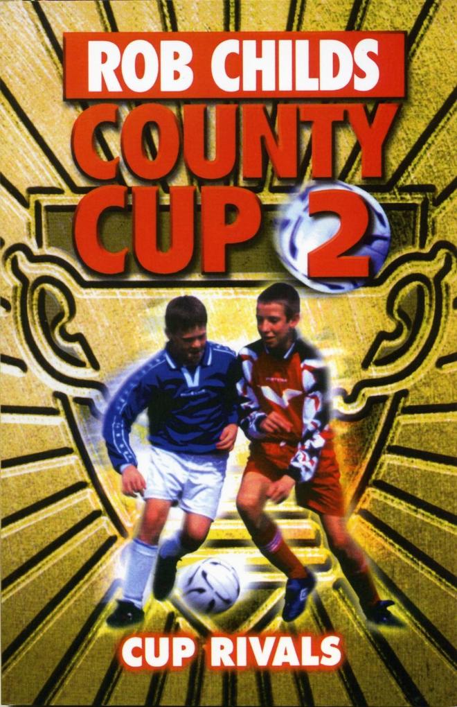 Produktbild: County Cup (2): Cup Rivals | Rob Childs