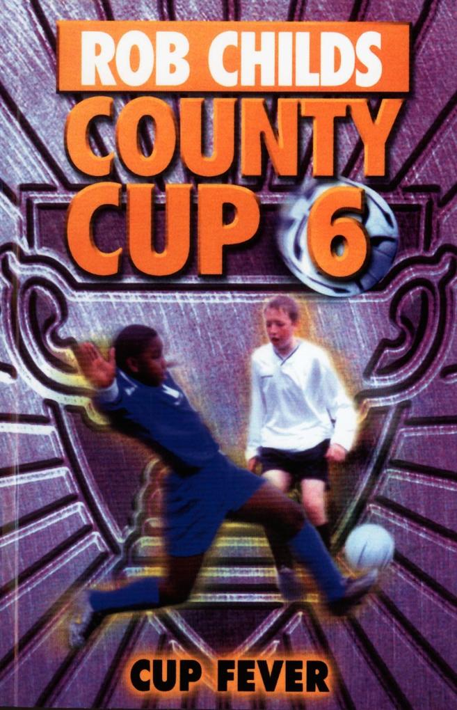 Produktbild: County Cup (6): Cup Fever | Rob Childs