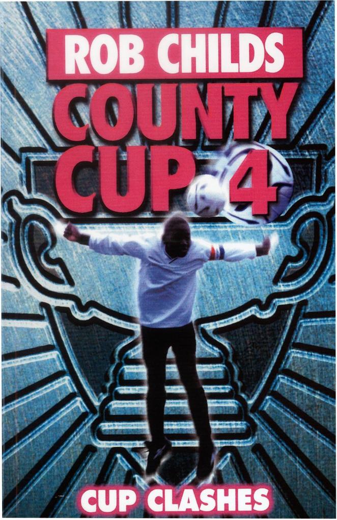 Produktbild: County Cup (4): Cup Clashes | Rob Childs