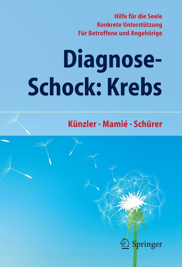Produktbild: Diagnose-Schock: Krebs | Alfred Künzler, Stefan Mamié, Carmen Schürer