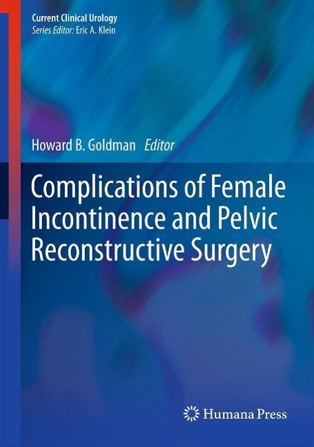 Produktbild: Complications of Female Incontinence and Pelvic Reconstructive Surgery