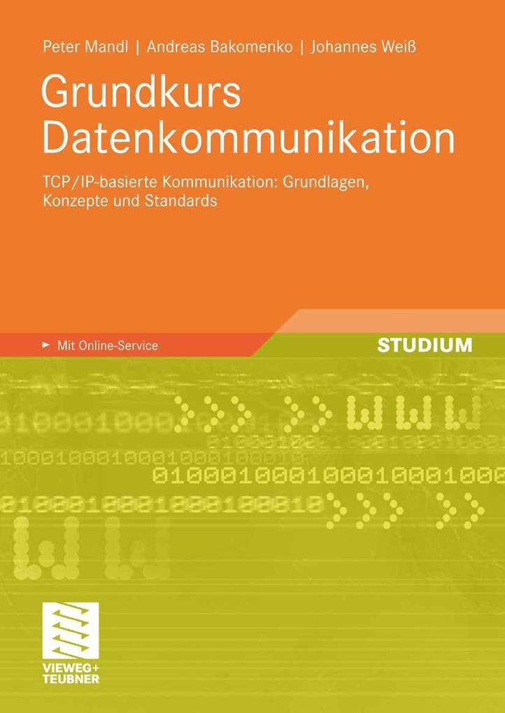 Produktbild: Grundkurs Datenkommunikation | Peter Mandl, Andreas Bakomenko, Johannes Weiss