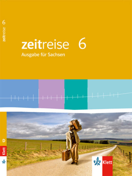 Produktbild: Zeitreise 6. Schülerbuch. Neue Ausgabe für Sachsen