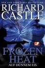Castle 04. Frozen Heat - Auf dünnem Eis
