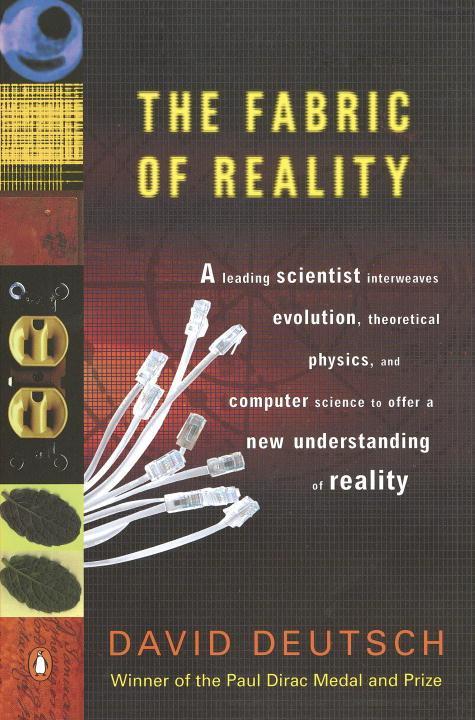 The Fabric of Reality: The Science of Parallel Universes--And Its Implications als Taschenbuch