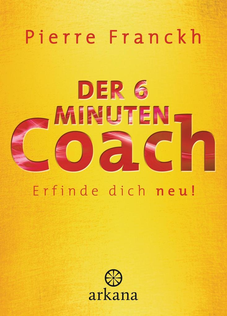 Produktbild: Der 6-Minuten-Coach | Pierre Franckh, Julia Franckh