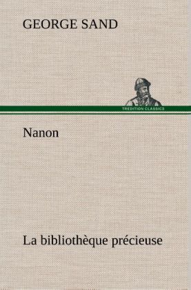 Produktbild: Nanon La bibliothèque précieuse | George Sand