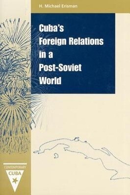 Cuba's Foreign Relations in a Post-Soviet World als Taschenbuch