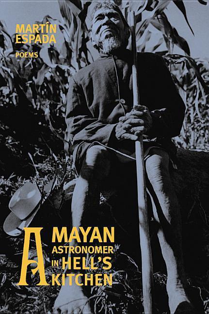 A Mayan Astronomer in Hell's Kitchen: Poems als Taschenbuch