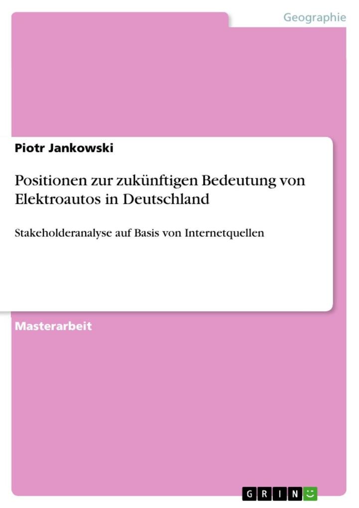 Produktbild: Positionen zur zukünftigen Bedeutung von Elektroautos in Deutschland | Piotr Jankowski