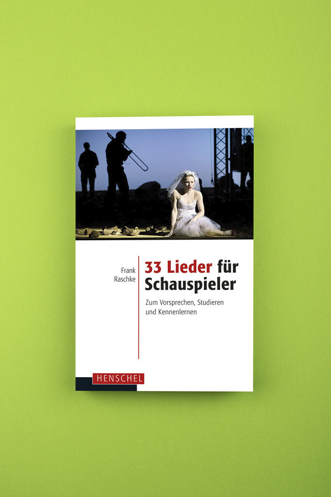 Weitere Ansicht: 33 Lieder für Schauspieler | Frank Raschke