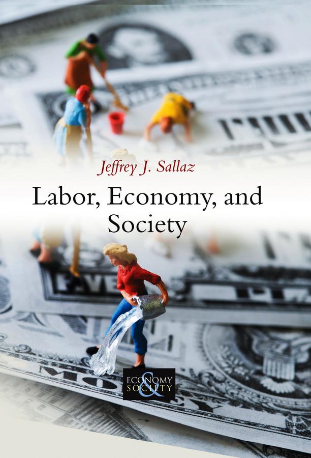 Produktbild: Labor, Economy, and Society | Jeffrey J Sallaz