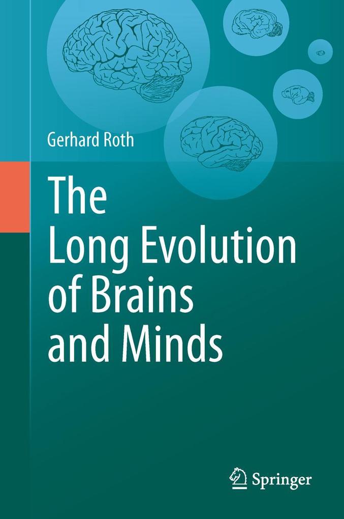 Produktbild: The Long Evolution of Brains and Minds | Gerhard Roth