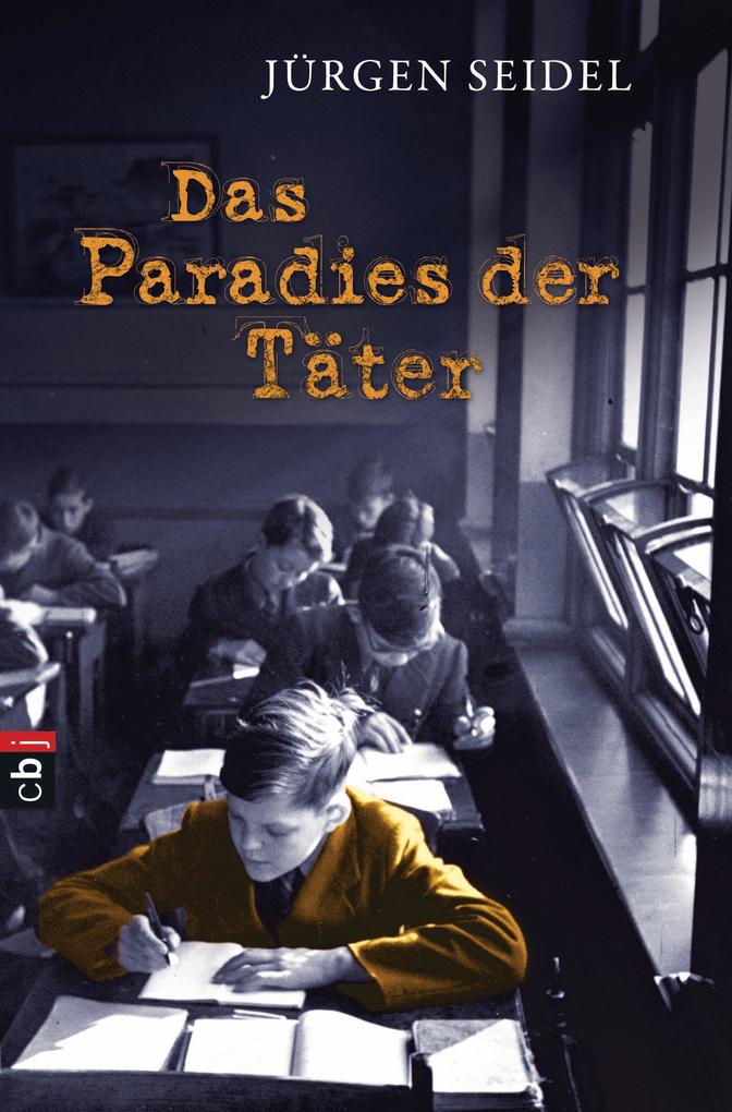 Produktbild: Das Paradies der Täter | Jürgen Seidel