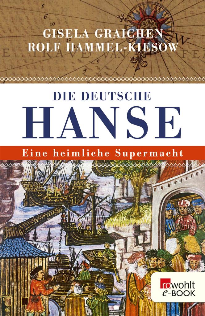 Produktbild: Die Deutsche Hanse | Gisela Graichen, Rolf Hammel-Kiesow