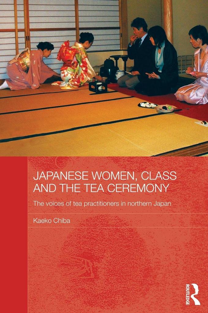 Produktbild: Japanese Women, Class and the Tea Ceremony | Kaeko Chiba