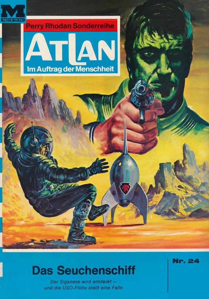 Produktbild: Atlan 24: Das Seuchenschiff | H. G. Francis