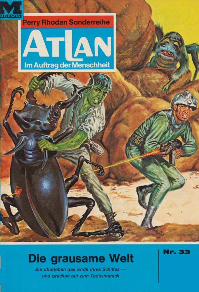 Produktbild: Atlan 33: Die grausame Welt | H. G. Francis
